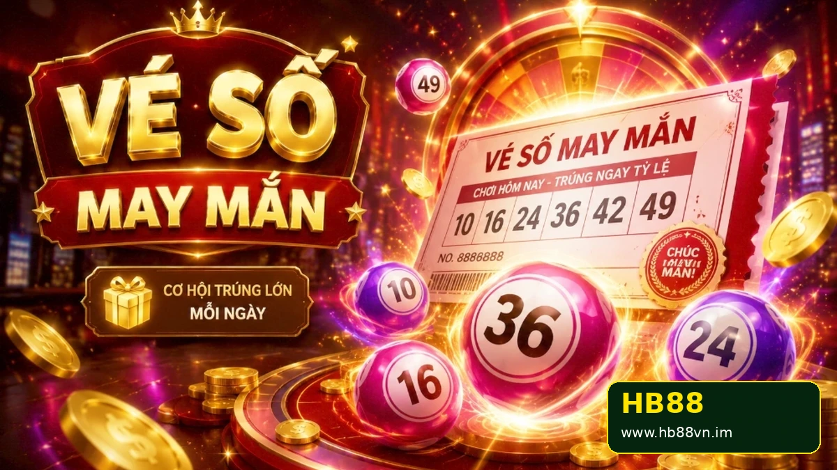 Xổ Số HB88 – Chơi Lô Đề, Xổ Số Online Uy Tín 2026